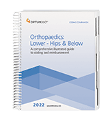 image of 2022 Coding Companion® for Orthopaedics: Lower – Hips &amp; Below (Spiral)